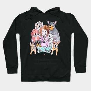 I want to be friends with every dog in the world Hoodie